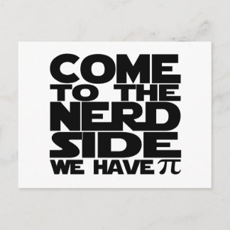 Cartão Postal Venha Ao Lado Do Nerd Temos Pi