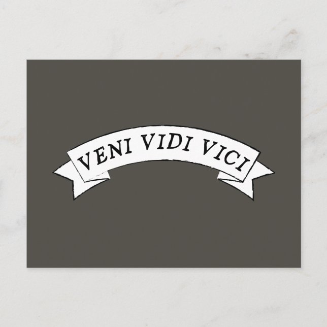 Cartão Postal VENI VIDI VICI - Vim ver que conquistei (Frente)