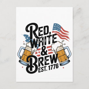 Cartão Postal Vermelho Branco & Cerveja Est 1776 4 De Julho 250º