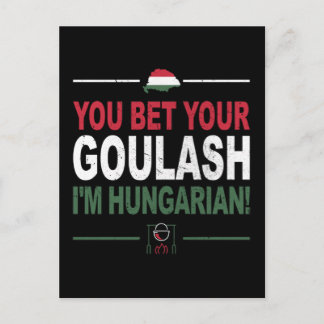 Cartão Postal Você aposta que seu Goulash sou húngaro como Hungr