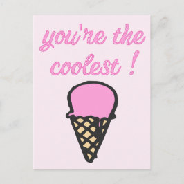 Cartão Postal Você é o mais legal! - Cone de Sorvete