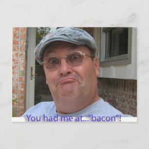 Cartão Postal Você me pegou no bacon!