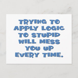 Cartão Postal Você não pode esperar pensamento lógico de idiotas