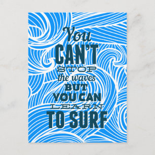 Cartão Postal Você não pode parar as ondas, mas você pode aprend