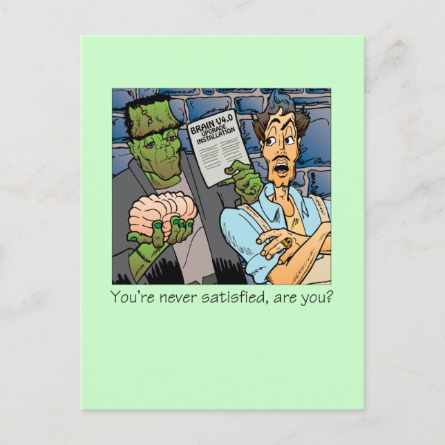 Cartão Postal Você nunca está satisfeito (Frente)