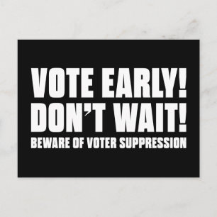 Cartão Postal Votem cedo! Não espere! Cuidado com a supressão