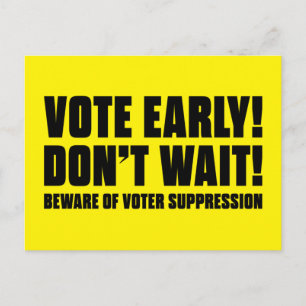 Cartão Postal Votem cedo! Não espere! Cuidado com a supressão
