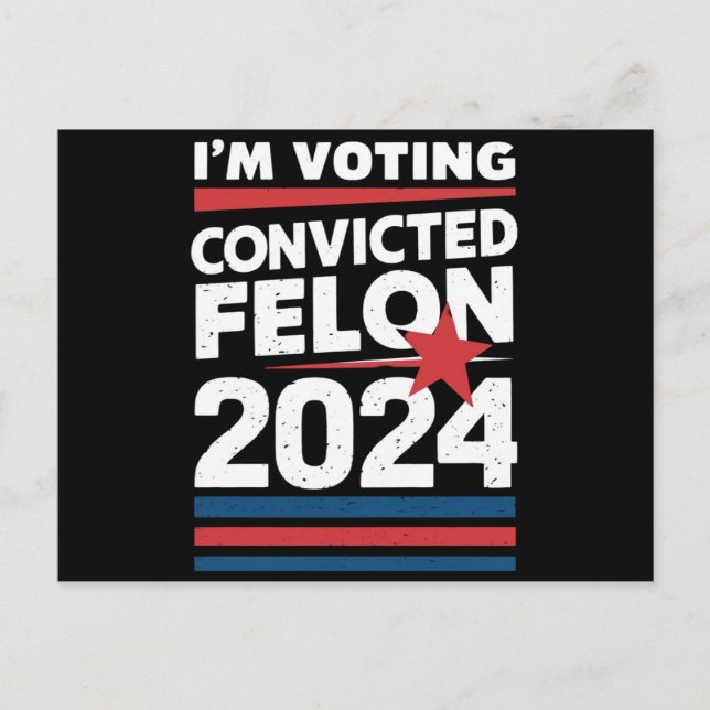 Cartão Postal Voto a favor do condenado Felon Pro Trump 2024 (Frente)