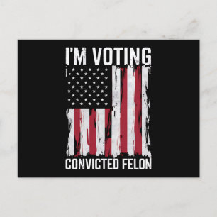 Cartão Postal Voto a favor do condenado Felon Pro Trump 2024