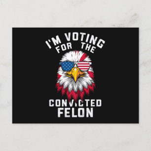 Cartão Postal Vou Votar pelo condenado Felon Funny Pro Trump