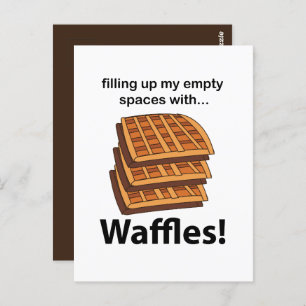 Cartão Postal Waffles Preenchendo Meus Espaços Vazios Com Waffle