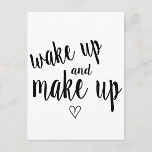 Cartão Postal Wake up and make up