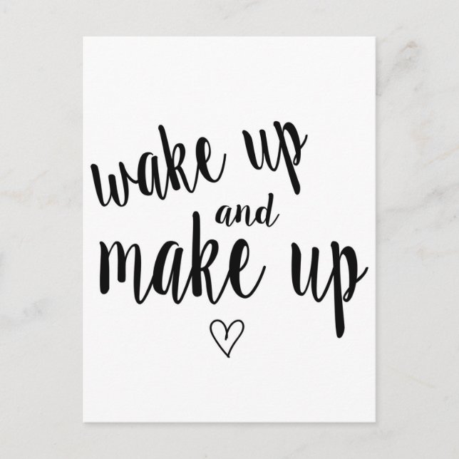 Cartão Postal Wake up and make up (Frente)