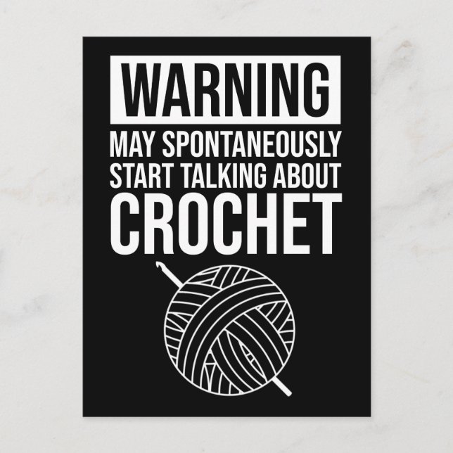 Cartão Postal Warning - May Start Talking About Crochet (Frente)