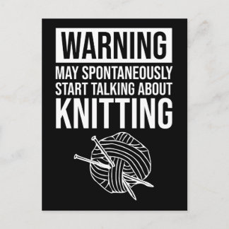 Cartão Postal Warning - May Start Talking About Knitting