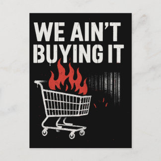 Cartão Postal We Ain’t Buying It Protest Design