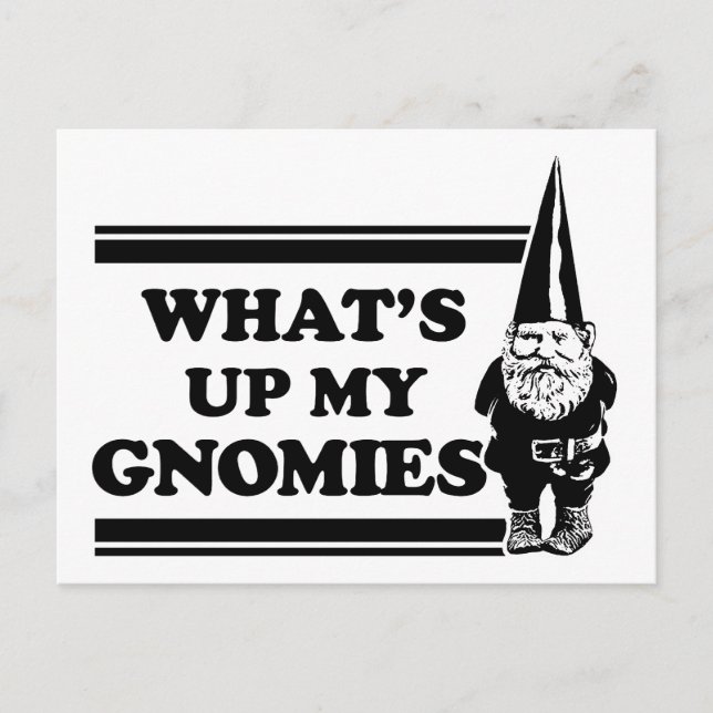 Cartão Postal What's Up My Gnomies (Frente)