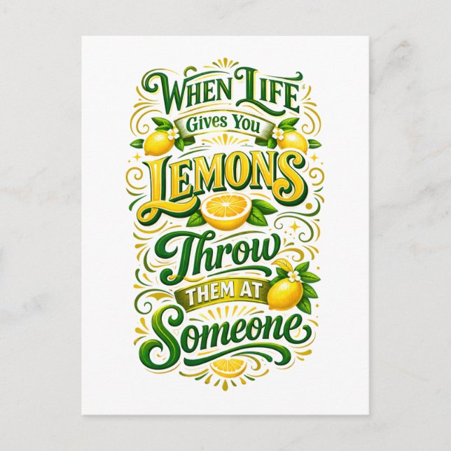 Cartão Postal When Life Gives You Lemons -- Throw Them (Frente)
