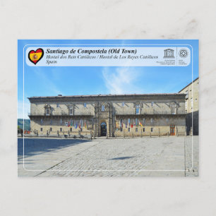 Cartão Postal WHS da UNESCO - Hostal dos Reis Católicos