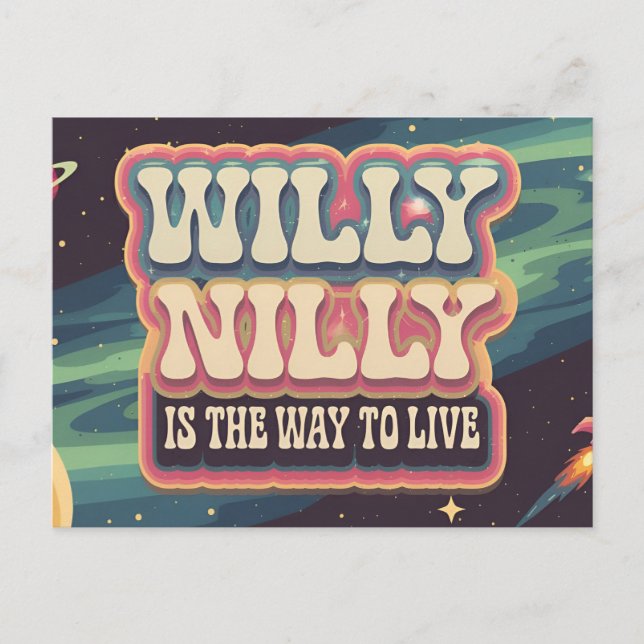 Cartão Postal Willy Nilly é a maneira de viver (Frente)