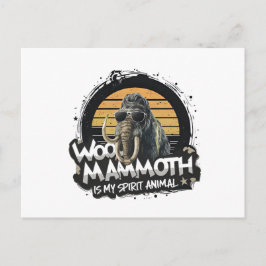 Cartão Postal Woo Mammoth Is My Spirit Animal Art