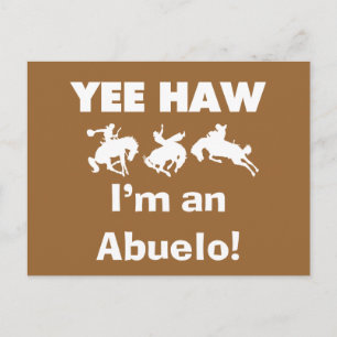 Cartão Postal Yee Haw, sou um Abuelo T-shirts e presentes