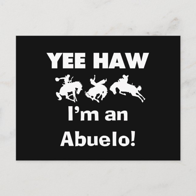 Cartão Postal Yee Haw, sou um Abuelo T-shirts e presentes (Frente)