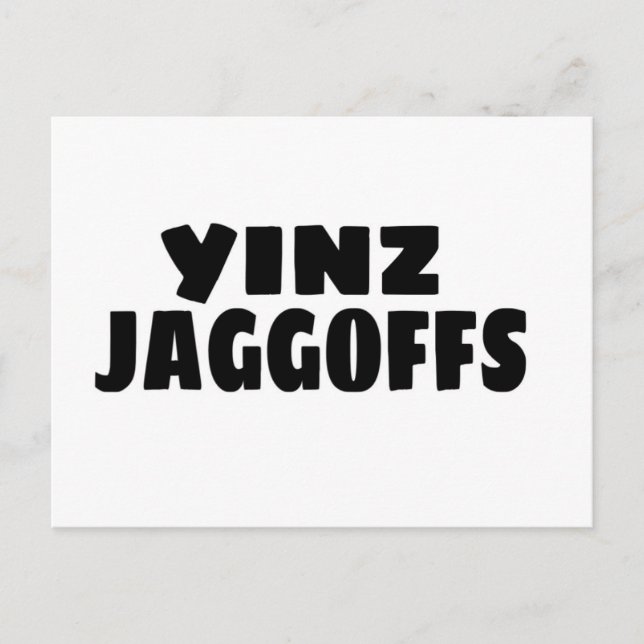 Cartão Postal Yinz Jaggoffs (Frente)