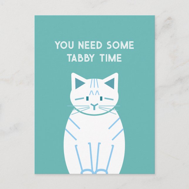 Cartão Postal You Need Some Tabby Time (Frente)