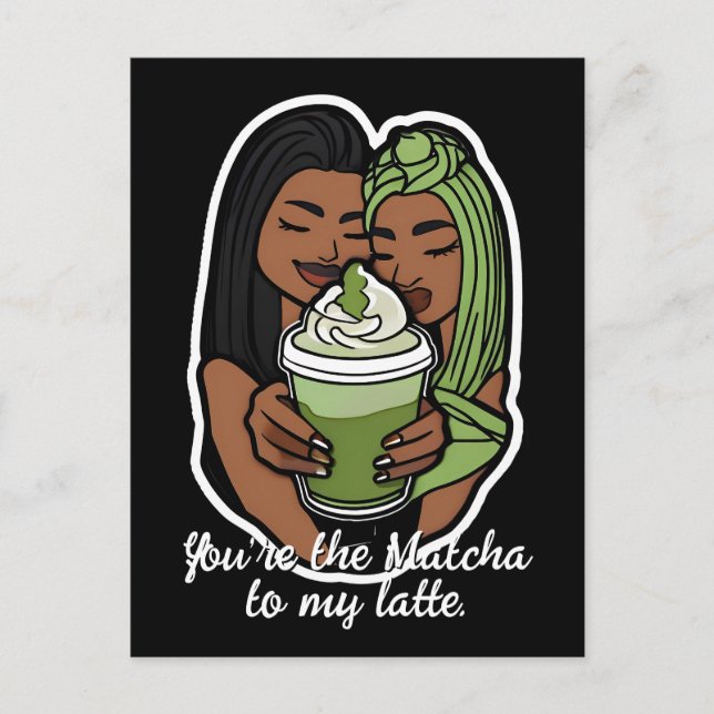 Cartão Postal You’re the Matcha to My Latte (Frente)