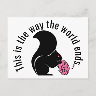 Cartão Postal Zombie Squirrel, é assim que o mundo termina