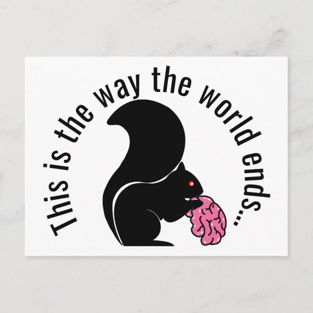 Cartão Postal Zombie Squirrel, é assim que o mundo termina (Frente)