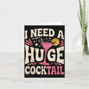 Cartão Preciso De Um Coctel Enorme Humor Adulto Engraçado