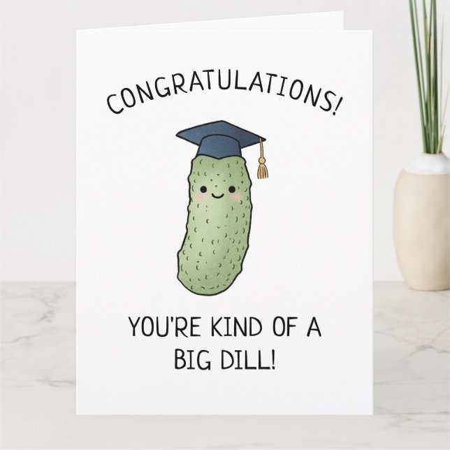 Cartão Presente de Graduação com Piada de Pepino com Dill (Frente)
