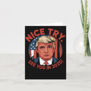 Cartão Presidente Donal Trump Boa Tentativa. Até 2025