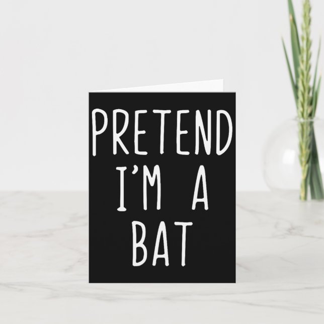Cartão Pretend I'm A Bat Costume Halloween Funny Lazy Adu (Frente)