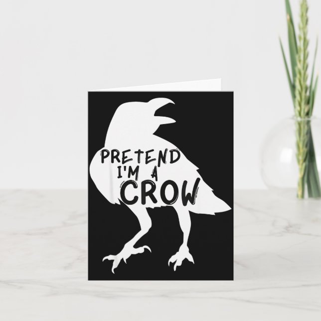 Cartão Pretend I'm A Crow Funny Lazy Halloween Costume  (Frente)