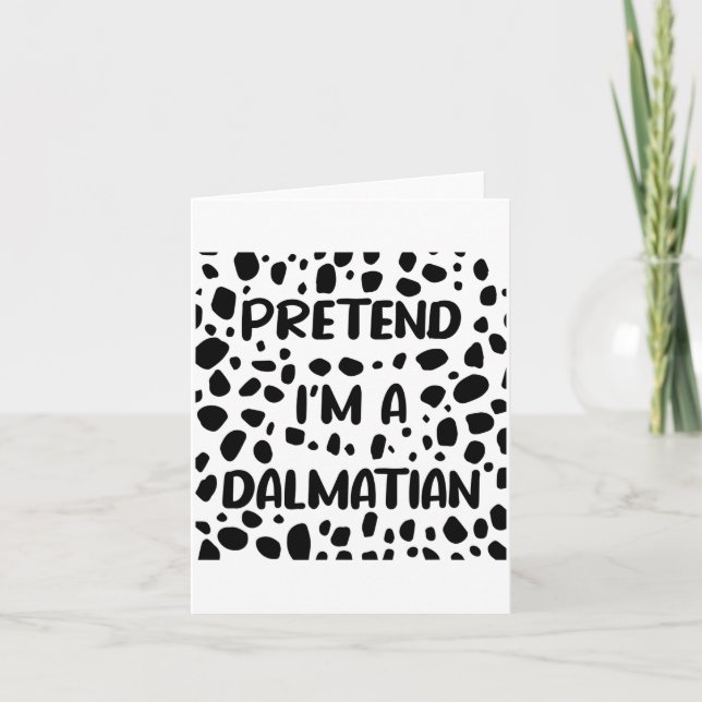 Cartão Pretend I'm A Dalmatian Costume For Women Funny Ha (Frente)
