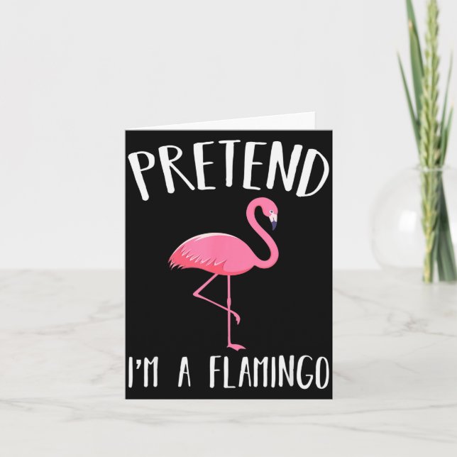 Cartão Pretend I'm A Nk Flamingo Funny Halloween Costume  (Frente)