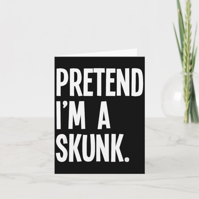 Cartão Pretend I'm A Skunk Funny Halloween Party Costume  (Frente)