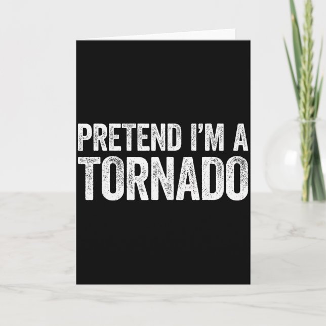 Cartão Pretend I'm A Tornado Shirt Adult Kids Men Women C (Frente)