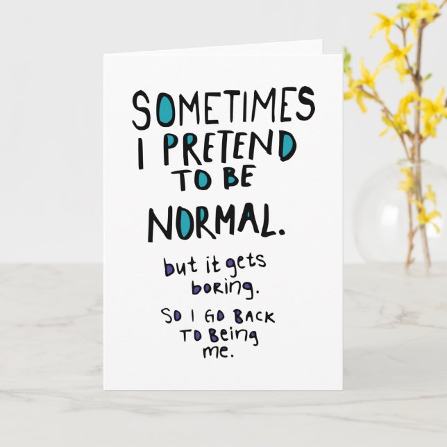 Cartão Pretend to be normal (Flor Amarela)