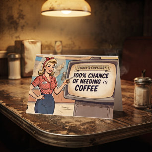 Cartão Previsão de Hoje. 100% de Chance de Café Diverti