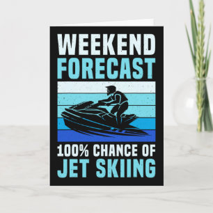 Cartão Previsão do Fim de Semana 100% de Chance de Jet Sk