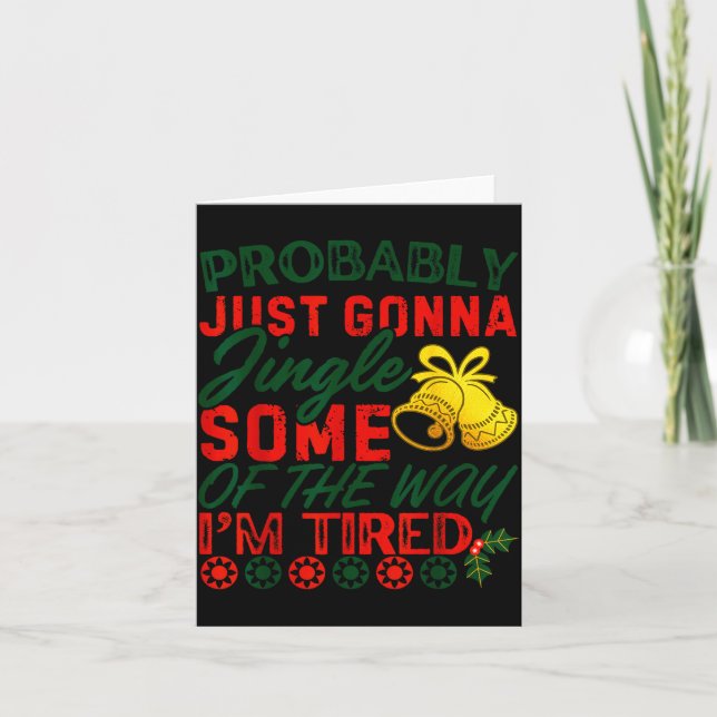 Cartão Probably Just Gonna Jingle Some Of The Way _ Funny (Frente)