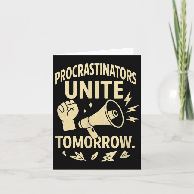 Cartão Procrastinators Unite Tomorrow Funny Lazy Gift Tee (Frente)
