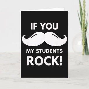 Cartão Professor Se Você Minha Alunos Rock! Bigode Clroom