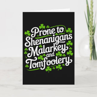 Cartão Prone To Shenanigans Malarkey And Tomfoolery Shirt