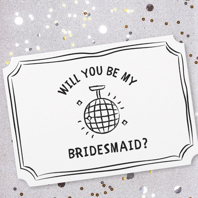 Cartão Proposta da Disco Ball Bridesmaid | Divertido, Tre (Whimsical. chic, black-and-white bridesmaid proposal card with a retro hand drawn disco ball!)