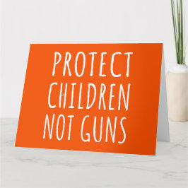 Cartão Proteja as crianças, não as armas - ponha fim à vi